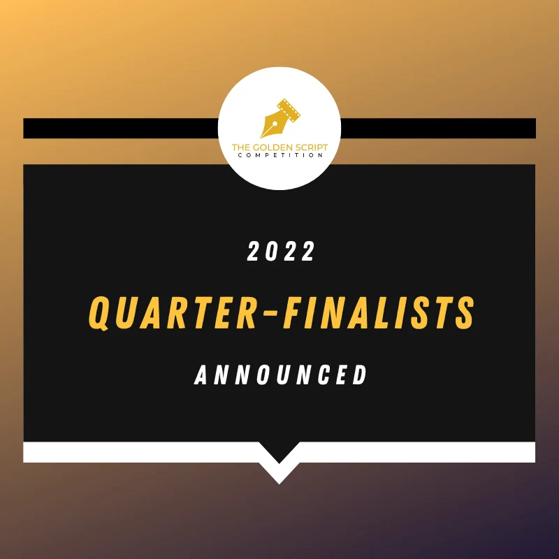 2022 QUARTER-FINALISTS ANNOUNCED!