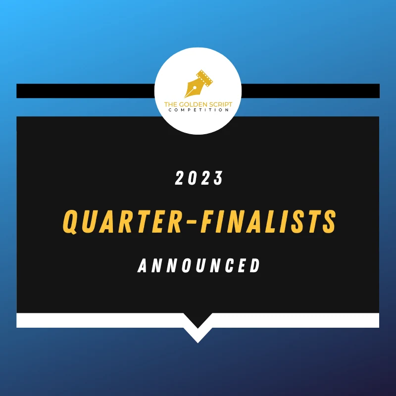 2023 QUARTER-FINALISTS ANNOUNCED!